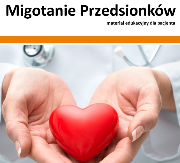MIGOTANIE PRZEDSIONKÓW - praktyczny przewodnik dla pacjentów